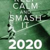 Keep Calm And Smash It In 2020 Yearly And Weekly Planner For Tennis Players: Week To A Page Gift Organizer