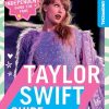 100% Unofficial Taylor Swift Guide: Volume 1
